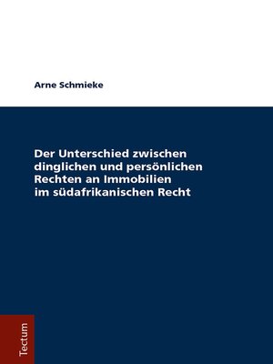 cover image of Der Unterschied zwischen dinglichen und persönlichen Rechten an Immobilien im südafrikanischen Recht
